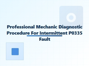 Understanding the Intermittent P0335 Fault