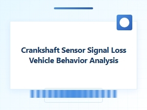 Symptoms of Crankshaft Sensor Signal Loss
