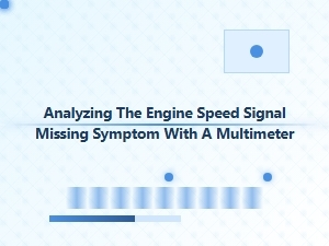 Diagnosing a Missing Engine Speed Signal with a Multimeter